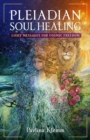 Image for Pleiadian Soul Healing: Light Messages for Cosmic Freedom