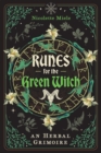 Image for Runes for the Green Witch: An Herbal Grimoire