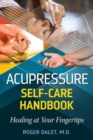Image for Acupressure self-care handbook  : healing at your fingertips