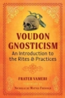 Image for Voudon Gnosticism : An Introduction to the Rites and Practices