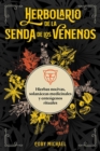 Image for Herbolario De La Senda De Los Venenos: Hierbas Nocivas, Solanaceas Medicinales Y Enteogenos Rituales