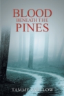 Image for Blood Beneath The Pines