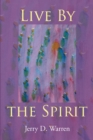 Image for Live By the Spirit