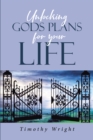 Image for Unlocking God&#39;s Plans for Your Life