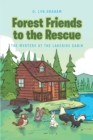 Image for Forest Friends To The Rescue: The Mystery at the Lakeside Cabin
