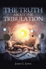Image for The Truth About the Tribulation