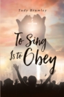 Image for To Sing Is To Obey