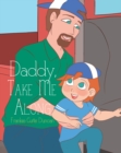 Image for Daddy, Take Me Along