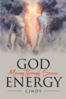 Image for God Moving Through Source Energy