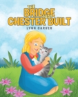 Image for Bridge That Chester Built