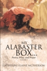 Image for My Alabaster Box...: Poetry, Prose, and Prayer
