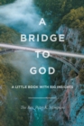 Image for Bridge to God: A Little Book With Big Insights