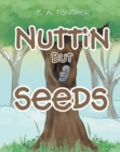 Image for Nuttin but Seeds