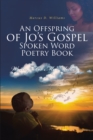 Image for Offspring Of Jo&#39;s Gospel Spoken Word Poetry Book