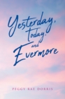 Image for Yesterday, Today, and Evermore