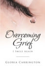 Image for Overcoming Grief: I Smile Again