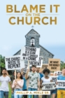 Image for Blame It on the Church