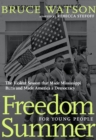 Image for Freedom Summer for young people: the savage season of 1964 that made Mississippi burn and made America a democracy