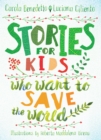 Image for Stories For Kids Who Want To Save The World