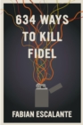 Image for 634 ways to kill Fidel