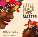 Image for Little Black Lives Matter