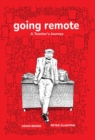Image for Going remote  : a teacher&#39;s journey