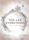 Image for You Are Everything : Based on a poem by Rumi