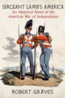 Image for Sergeant Lamb&#39;s America : An Historical Novel of the American War of Independence
