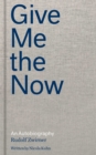Image for Rudolf Zwirner: Give Me the Now
