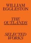 Image for William Eggleston - the outlands  : selected works