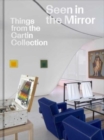 Image for Seen in the Mirror: Things from the Cartin Collection