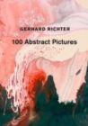 Image for Gerhard Richter  : 100 abstract pictures
