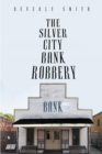 Image for Silver City Bank Robbery