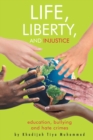 Image for Life, Liberty, and Injustice : Education, Bullying, and Hate Crimes