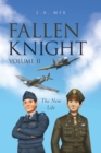 Image for Fallen Knight Volume II The New Life