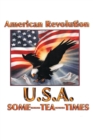 Image for American Revolution USA: Some Tea Times