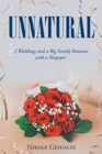 Image for Unnatural : Two Weddings and a Big Family Reunion with a Shapepir