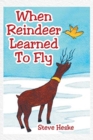 Image for When Reindeer Learned to Fly