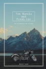 Image for Two Wheels and Fresh Air : The Adventures of a Rider