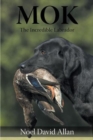Image for Mok: The Incredible Labrador