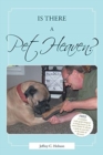 Image for Is there a Pet Heaven? : The Question Answered