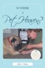 Image for Is There a Pet Heaven?: The Question Answered