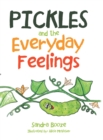 Image for Pickles and the Everyday Feelings