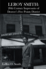 Image for Leroy Smith : 20th Century Impresario Of Denver&#39;s Five Points District