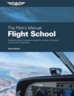Image for Flight School: Master the Flight Maneuvers Required for Private, Commercial, and Instructor Certification