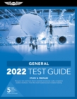 Image for General Test Guide 2022: Pass Your Test and Know What Is Essential to Become a Safe, Competent AMT from the Most Trusted Source in Aviation Training