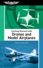 Image for Getting Started with Drones and Model Airplanes