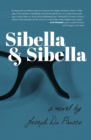 Image for Sibella &amp; Sibella: A Novel