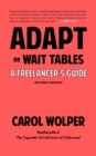 Image for Adapt or Wait Tables (Revised Edition) : A Freelancer&#39;s Guide