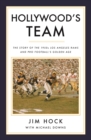 Image for Hollywood&#39;s Team : The Story of the 1950s Los Angeles Rams and Pro Football&#39;s Golden Age